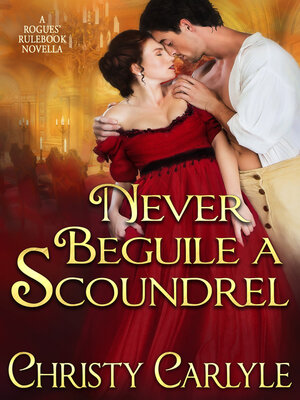 cover image of Never Beguile a Scoundrel